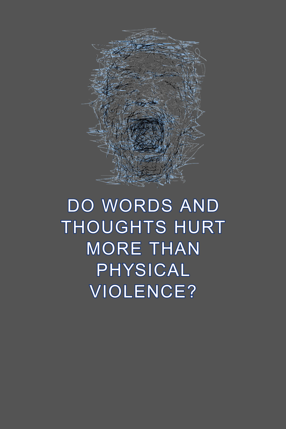 Do Words and Thoughts Hurt More than Physical Violence?