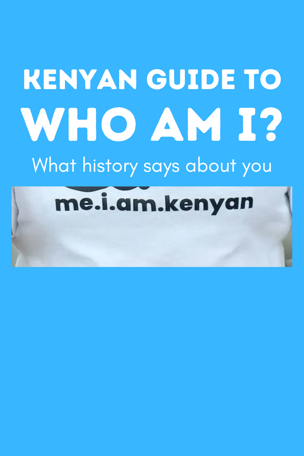 kenyan guide to who am i